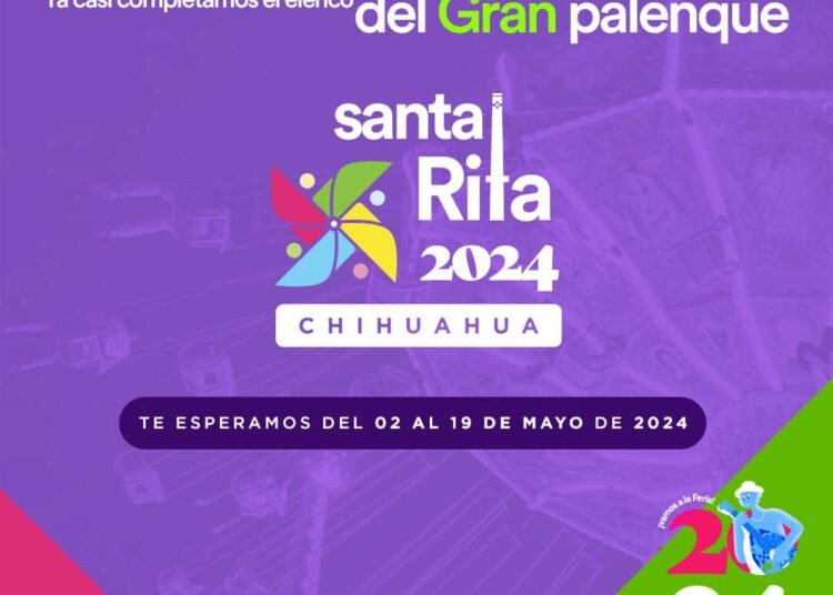 Descubre el Elenco del Palenque de la Feria Santa Rita 2024 a través de «Soy Chihuahua»