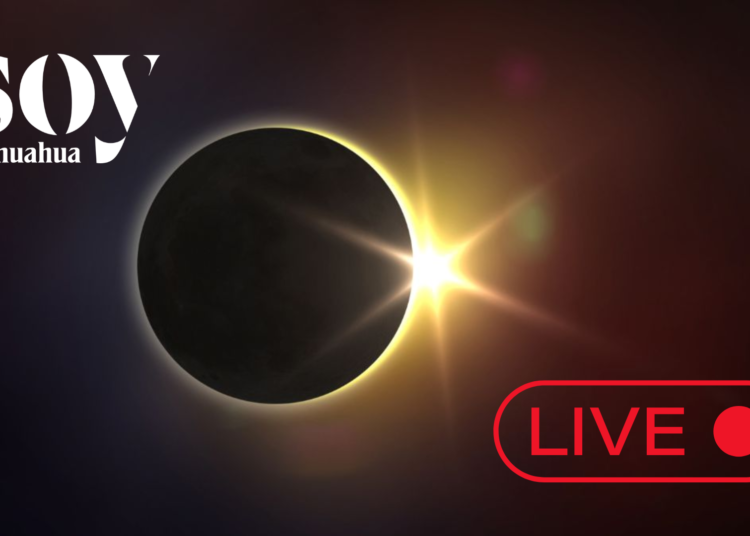 Vive el Eclipse en Vivo desde SOY Chihuahua: No te Pierdas Ni un Detalle