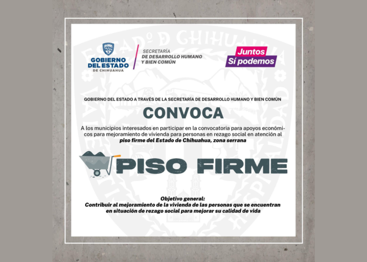 Lanza Bien Común convocatoria “Piso Firme” para mejoramiento de viviendas