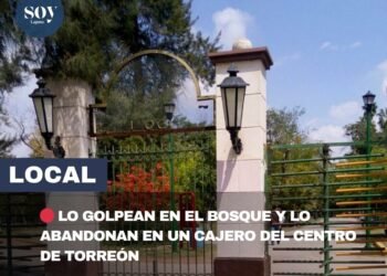 🔴 Lo golpean en el bosque y lo abandonan en un cajero del Centro de Torreón