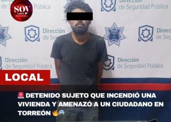 POLICÍA DE TORREÓN DETIENE A SUJETO QUE INCENDIÓ UNA VIVIENDA Y AGREDIÓ A UN CIUDADANO
