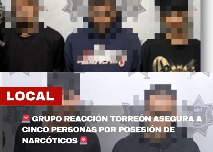 ASEGURAN A CINCO PERSONAS POR POSESIÓN DE NARCÓTICOS EN TORREÓN; DOS INTERVENCIONES DEL GRUPO REACCIÓN